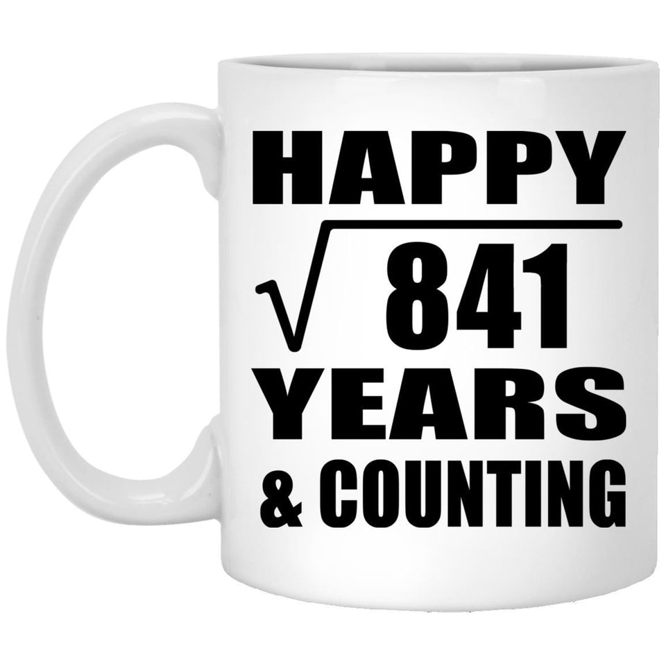 Happy 29th Anniversary Square Root of 841 Years & Counting - 11oz Coffee Mug