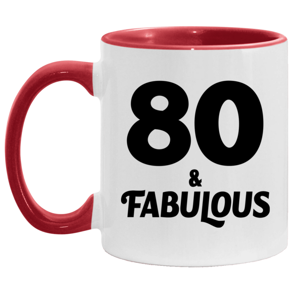 80th Birthday 80 & Fabulous - 11oz Accent Mug Red