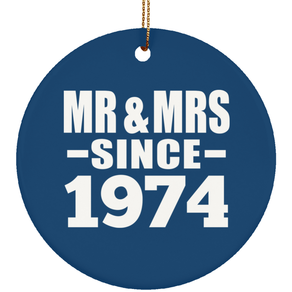 50th Anniversary Mr & Mrs Since 1974 - Circle Ornament