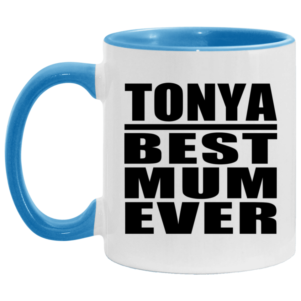 Tonya Best Mum Ever - 11oz Accent Mug Blue