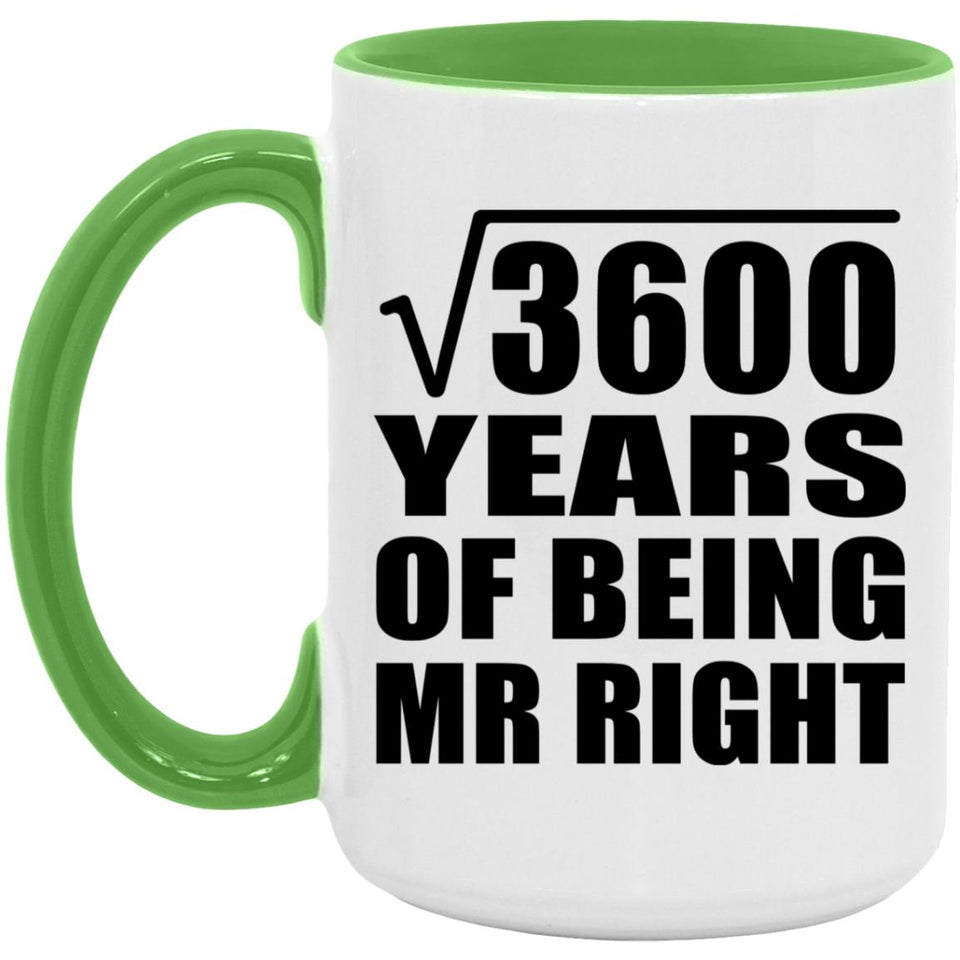 60th Anniversary Square Root of 3600 Years of Being Mr Right - 15oz Accent Mug Green