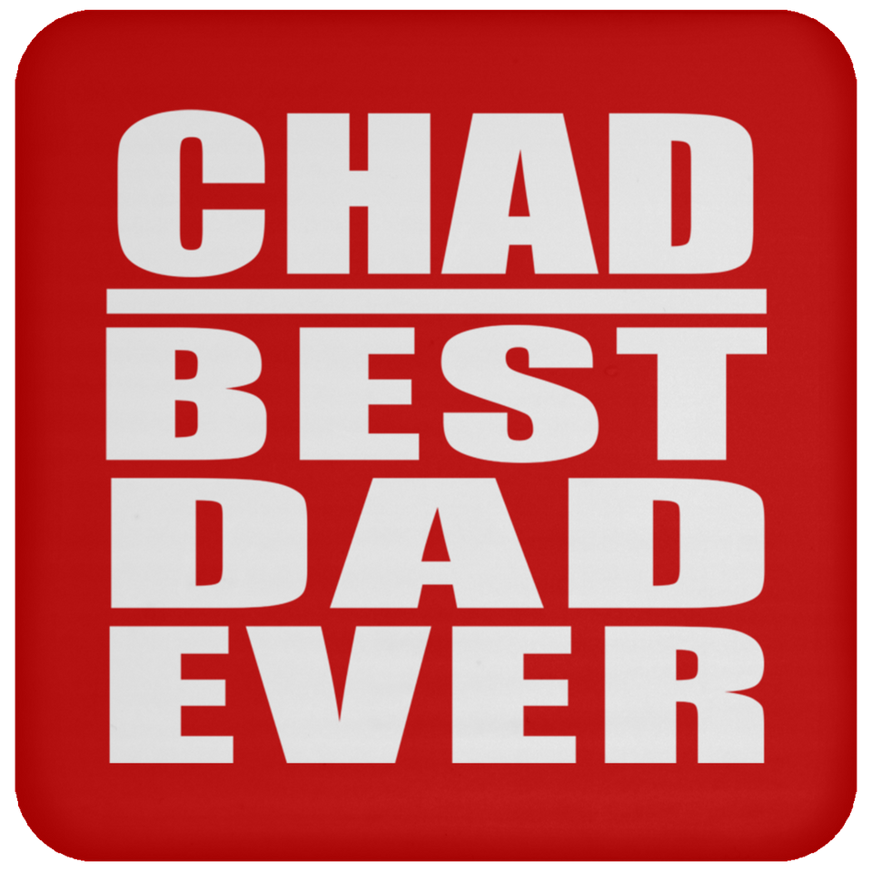 Chad Best Dad Ever - Drink Coaster
