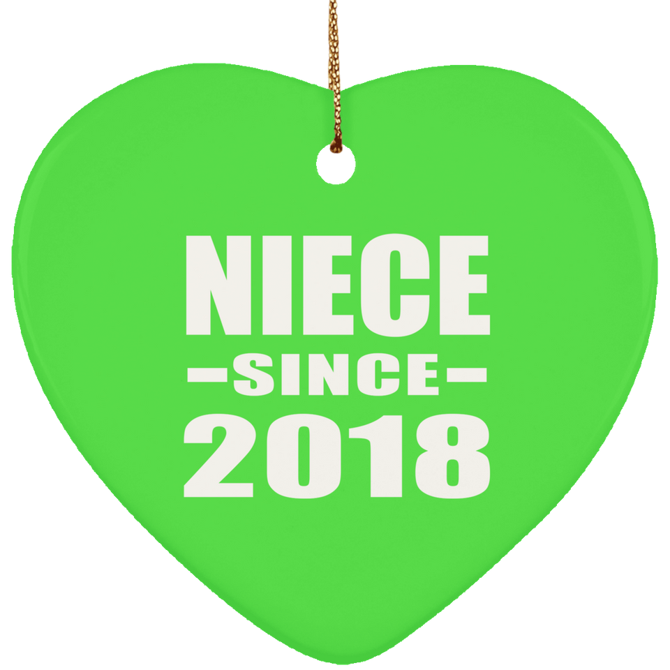 Niece Since 2018 - Heart Ornament