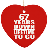 67th Anniversary 67 Years Down Lifetime To Go - Heart Ornament