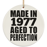 47th Birthday Made In 1977 Aged to Perfection - Circle Ornament