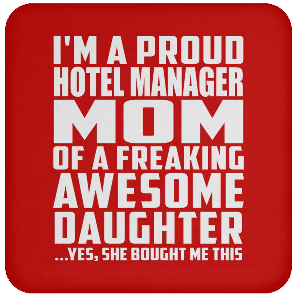 Proud Hotel Manager Mom Of Awesome Daughter - Drink Coaster