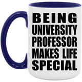 Being University Professor Makes Life Special - 15oz Accent Mug Purple