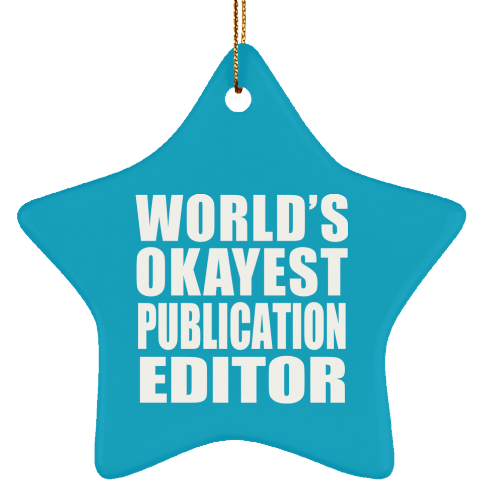 World's Okayest Publication Editor - Star Ornament