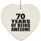 70th Birthday 70 Years Of Being Awesome - Heart Ornament