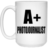 A+ Photojournalist - 15oz Coffee Mug