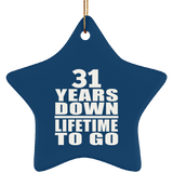 31st Anniversary 31 Years Down Lifetime To Go - Star Ornament