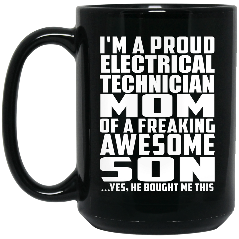 Proud Electrical Technician Mom Of Awesome Son - 15 Oz Coffee Mug Black
