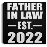 Father In Law Established EST. 2022 - Canvas Square