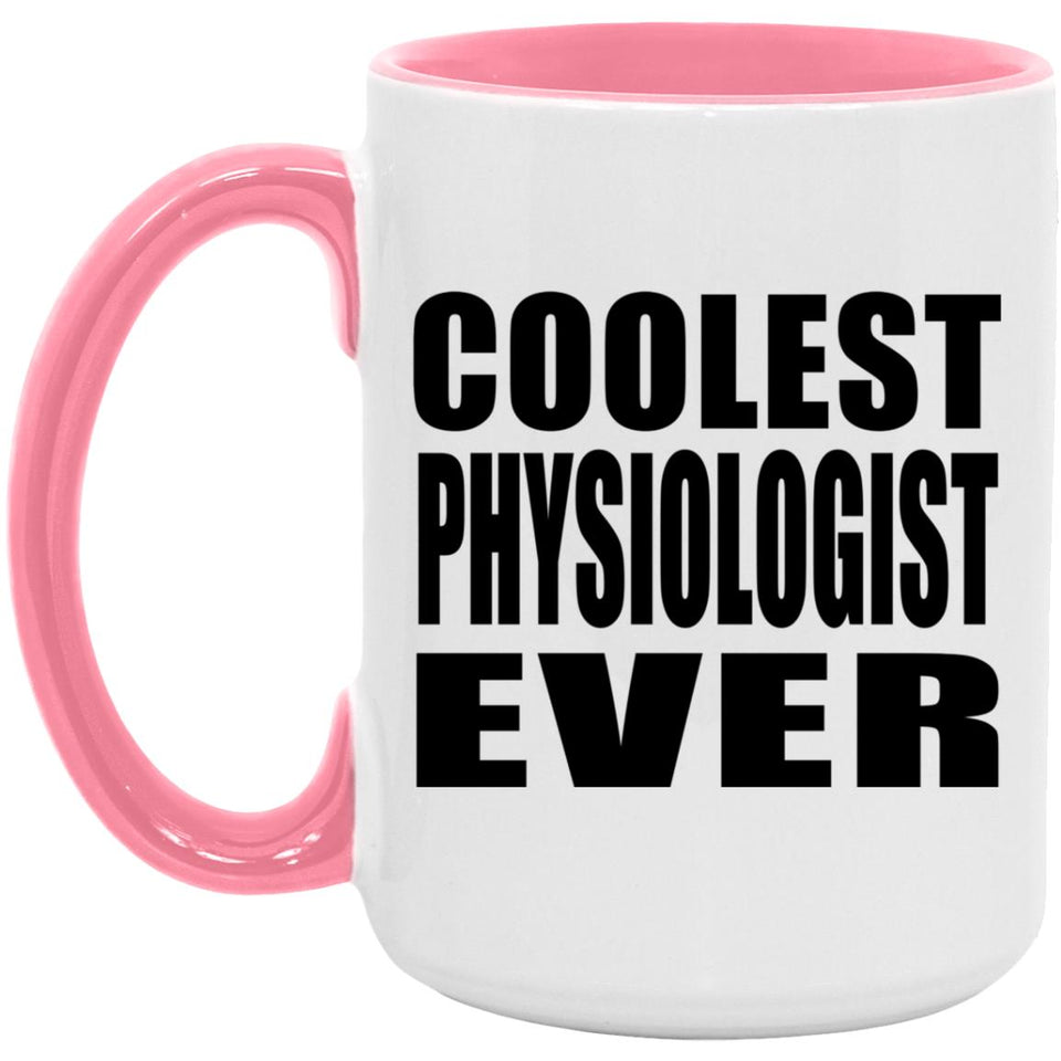 Coolest Physiologist Ever - 15oz Accent Mug Pink