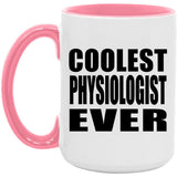 Coolest Physiologist Ever - 15oz Accent Mug Pink