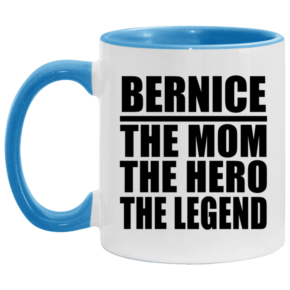 Bernice The Mom The Hero The Legend - 11oz Accent Mug Blue