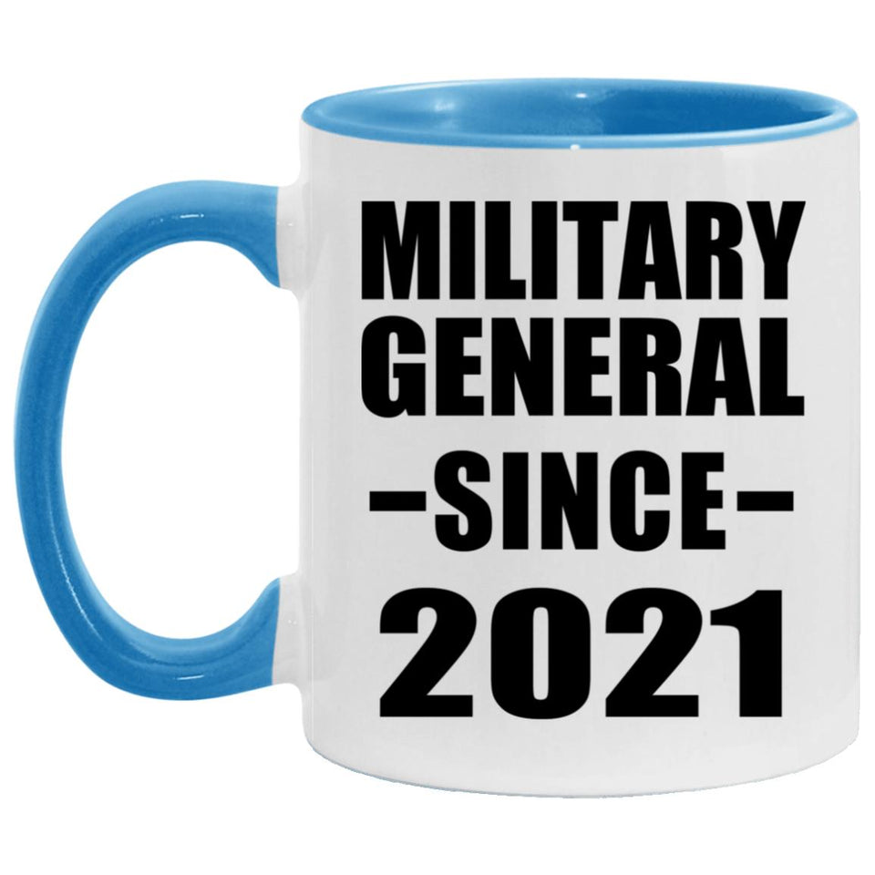 Military General Since 2021 - 11oz Accent Mug Blue