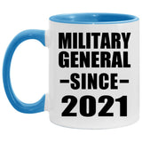 Military General Since 2021 - 11oz Accent Mug Blue