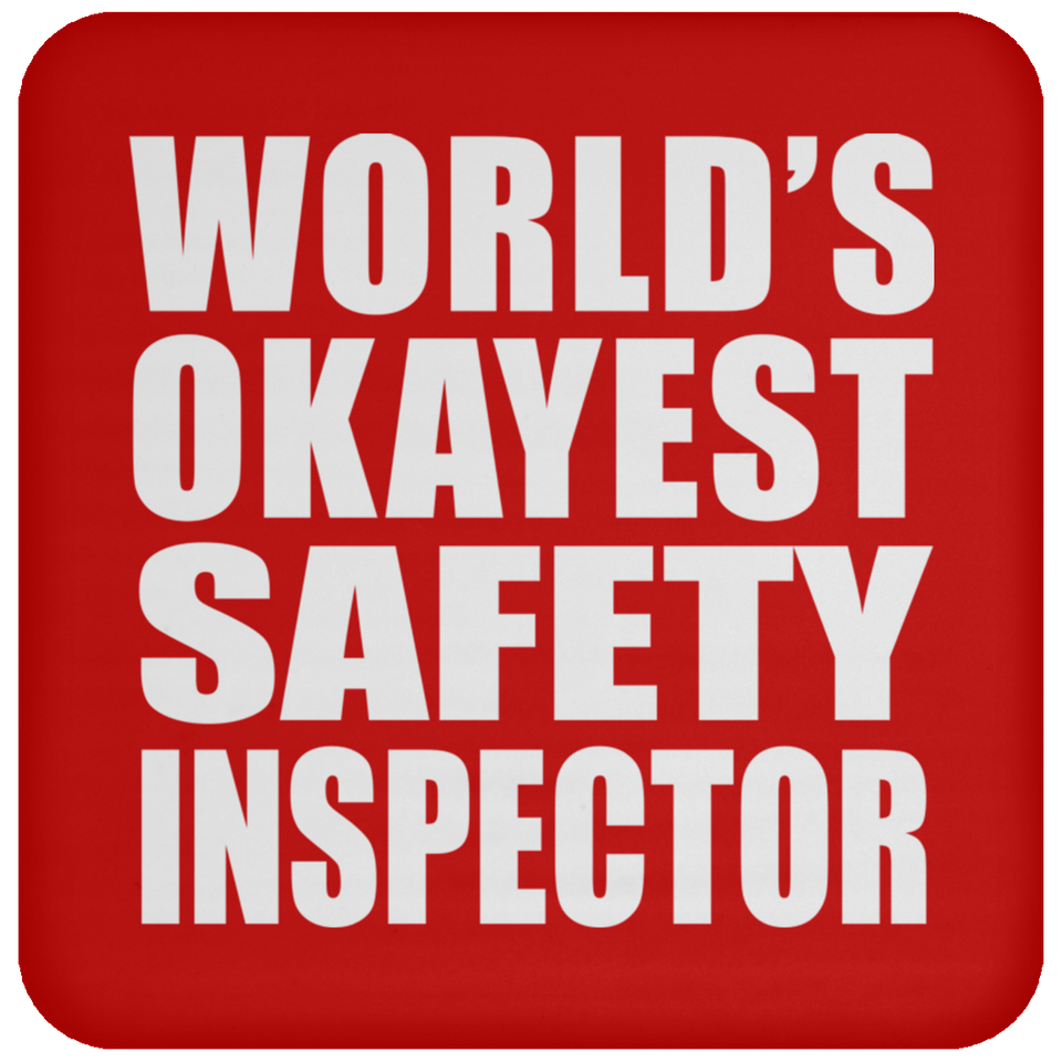 World's Okayest Safety Inspector - Drink Coaster