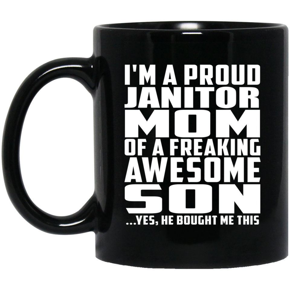 Proud Janitor Mom Of Awesome Son - 11 Oz Coffee Mug Black