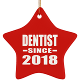 Dentist Since 2018 - Star Ornament
