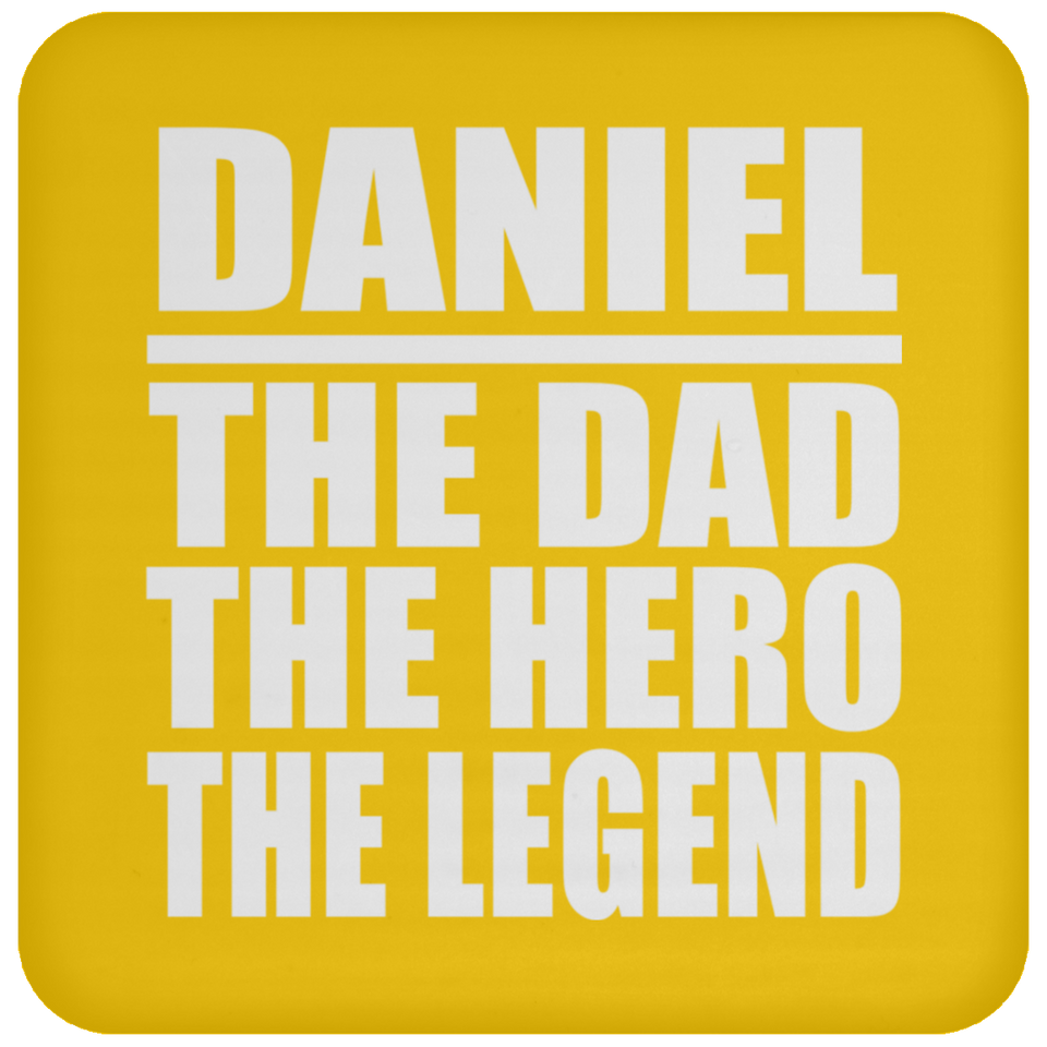 Daniel The Dad The Hero The Legend - Drink Coaster