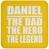 Daniel The Dad The Hero The Legend - Drink Coaster