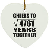 69th Anniversary Cheers To Square Root of 4761 Years Together - Heart Ornament