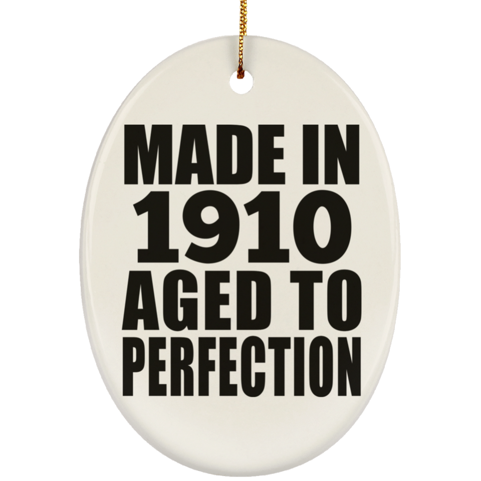 114th Birthday Made In 1910 Aged To Perfection - Oval Ornament
