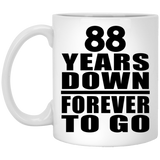 88th Anniversary 88 Years Down Forever to Go - 11oz Coffee Mug