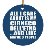 All I Care About Is My Cirneco Dell'etna - Circle Ornament