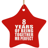 8th Anniversary 8 Years Of Being Mr Perfect - Star Ornament