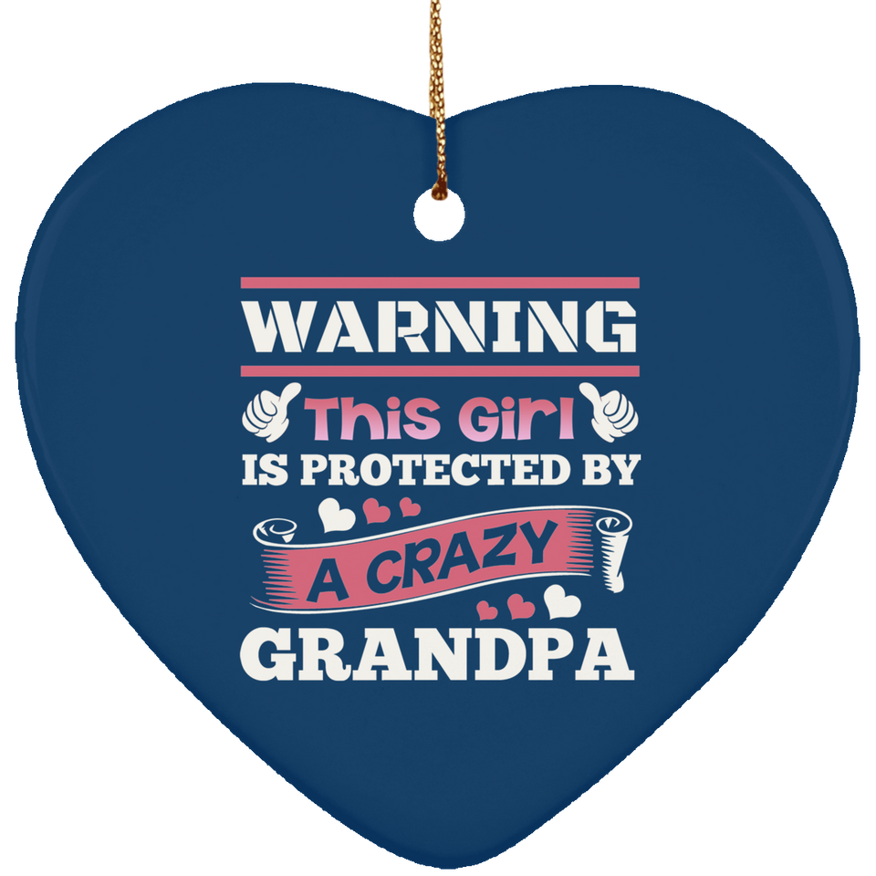 Warning This Girl Is Protected by A Crazy Grandpa - Heart Ornament