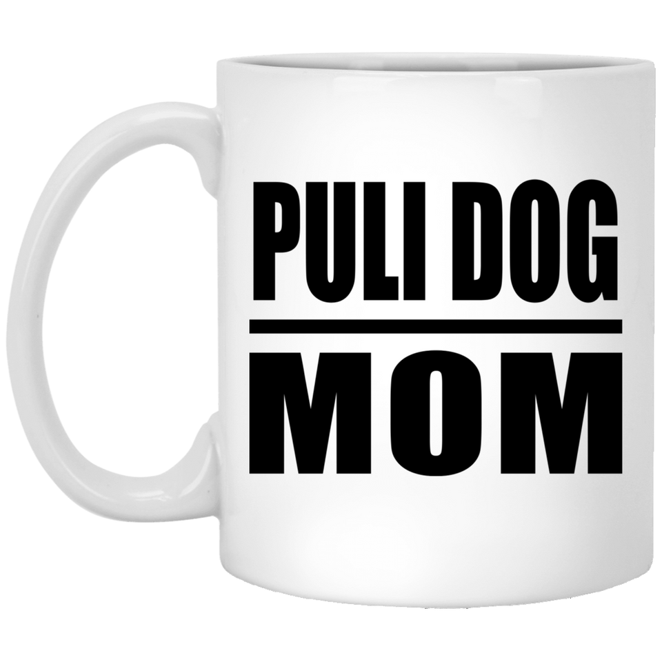 Puli Dog Mom - 11oz Coffee Mug