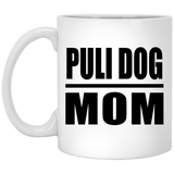 Puli Dog Mom - 11oz Coffee Mug