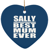 Sally Best Mum Ever - Heart Ornament