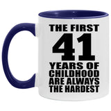41st Birthday First 41 Years of Childhood Are The Hardest - 11oz Accent Mug Purple