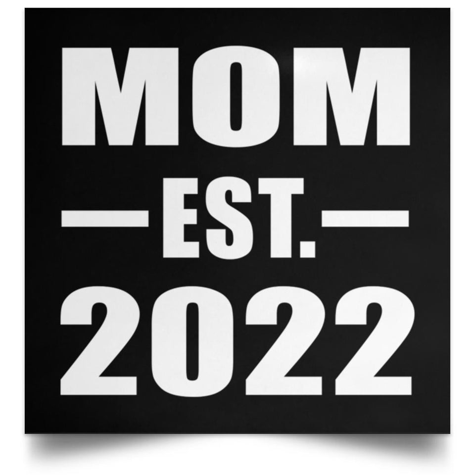 Mom Established EST. 2022 - Poster Square