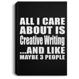 All I Care About Is Creative Writing - Canvas Portrait