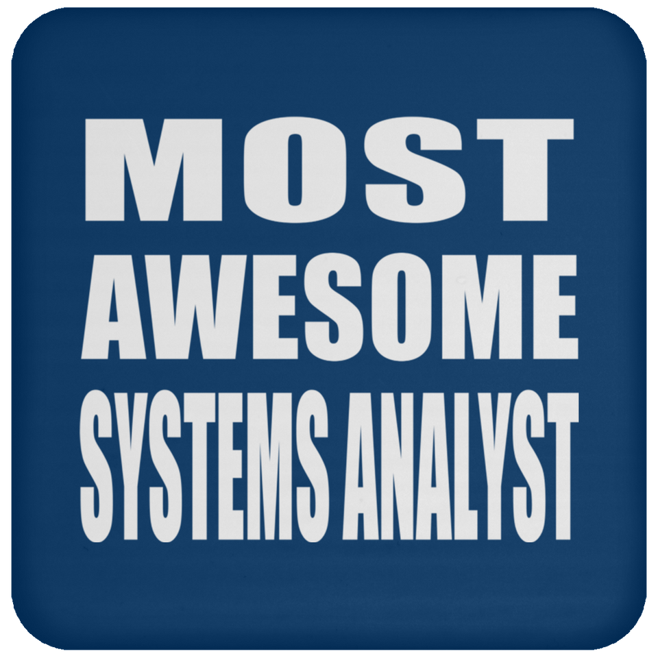 Most Awesome Systems Analyst - Drink Coaster
