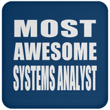 Most Awesome Systems Analyst - Drink Coaster