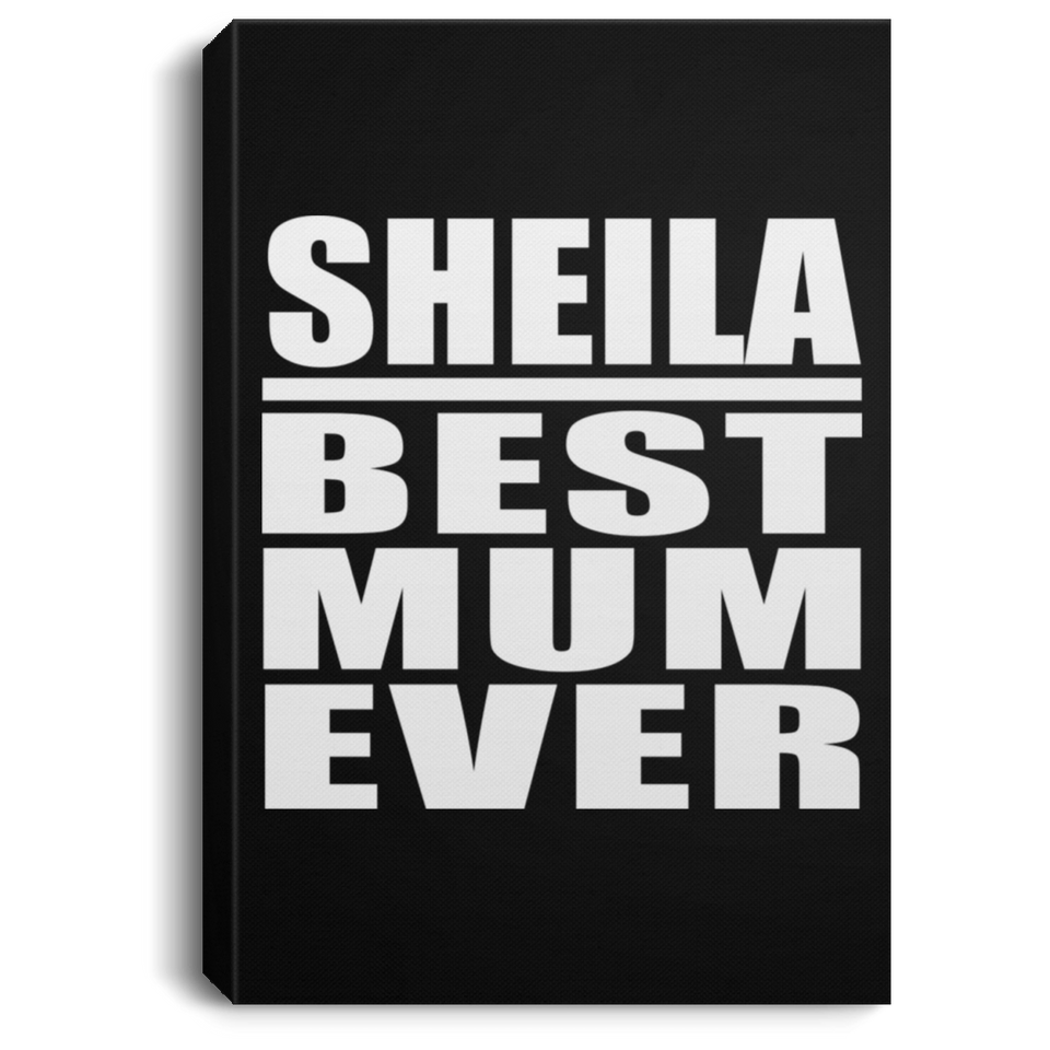 Sheila Best Mum Ever - Canvas Portrait