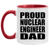 Proud Nuclear Engineer Dad - 11oz Accent Mug Red