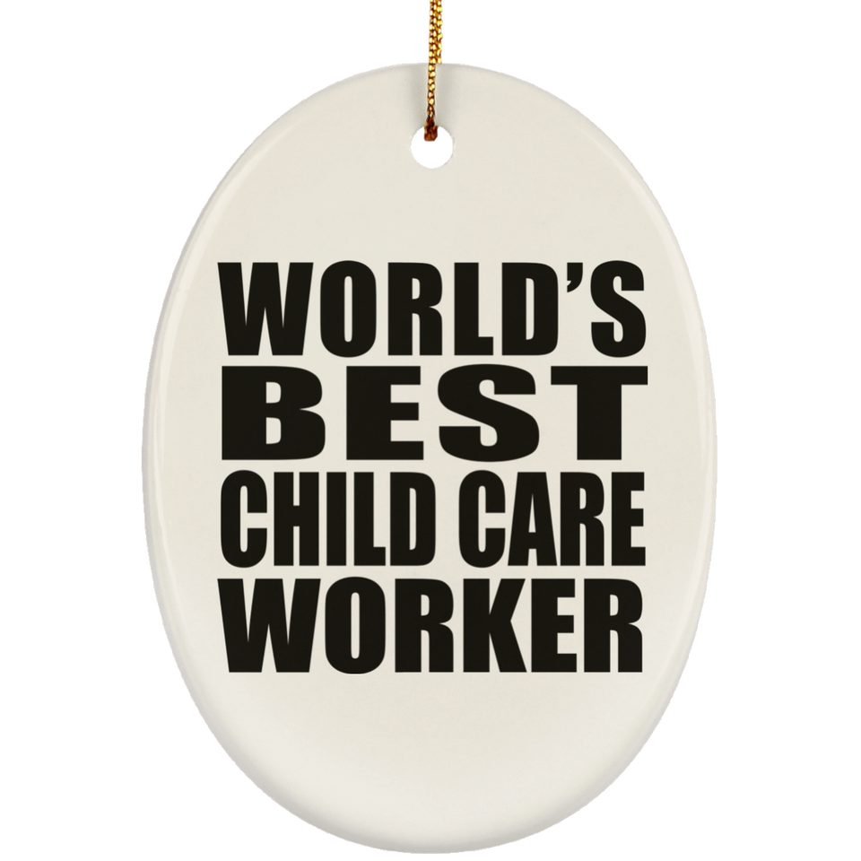 World's Best Child Care Worker - Oval Ornament