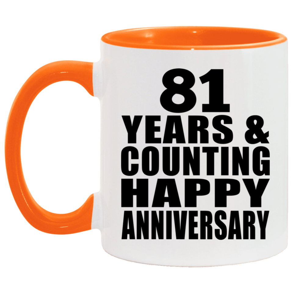 Happy 81st Anniversary 81 Years & Counting - 11oz Accent Mug Orange