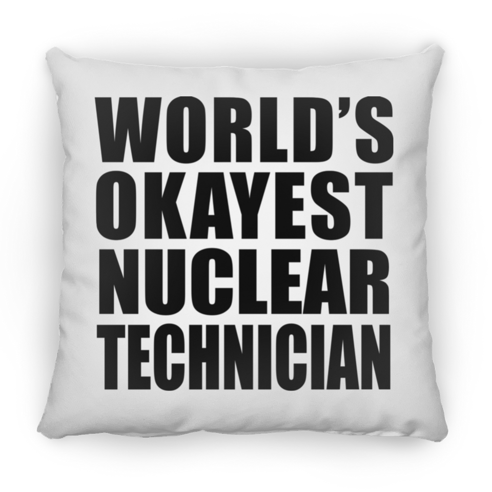 World's Okayest Nuclear Technician - Throw Pillow