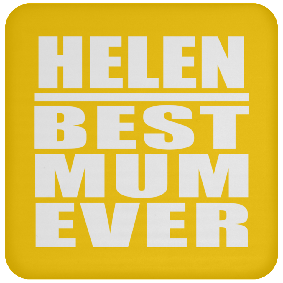 Helen Best Mum Ever - Drink Coaster