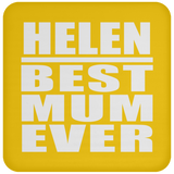 Helen Best Mum Ever - Drink Coaster