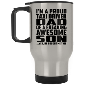 Proud Taxi Driver Dad Of Awesome Son - Silver Travel Mug