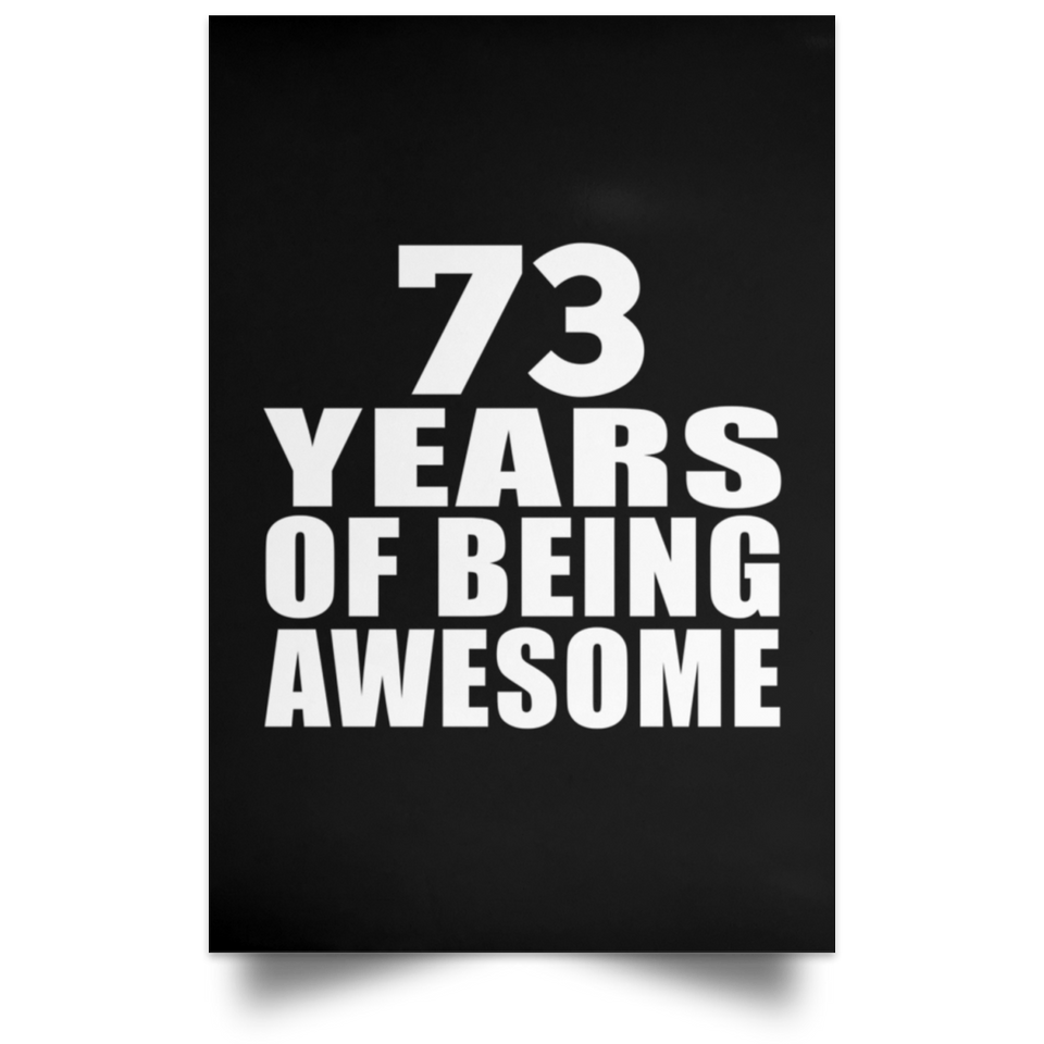 73rd Birthday 73 Years Of Being Awesome - Poster Portrait